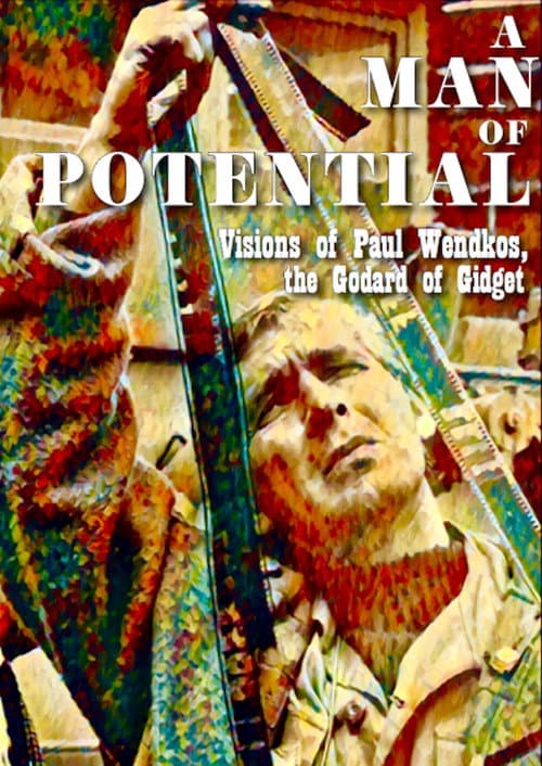 A Man of Potential: Visions of Paul Wendkos, the Godard of Gidget (2026) movie poster