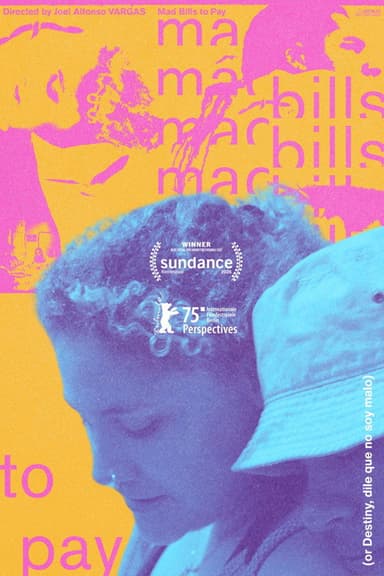 Mad Bills to Pay (or Destiny, dile que no soy malo) (2026) movie poster