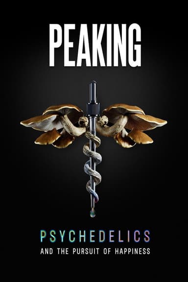 Peaking: Psychedelics and the Pursuit of Happiness (2026) movie poster