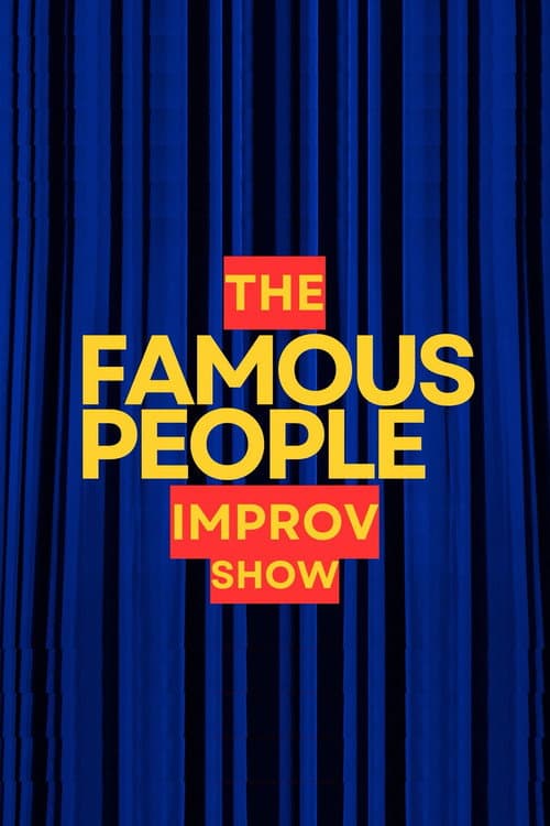 The Famous People Improv Show (2026) TV show poster