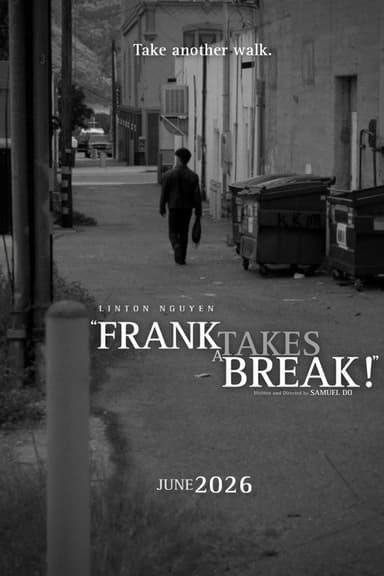 Frank Takes a Break! (2026) movie poster