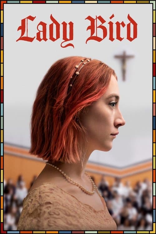 Lady Bird (2017) movie poster - 100% on Rotten Tweets