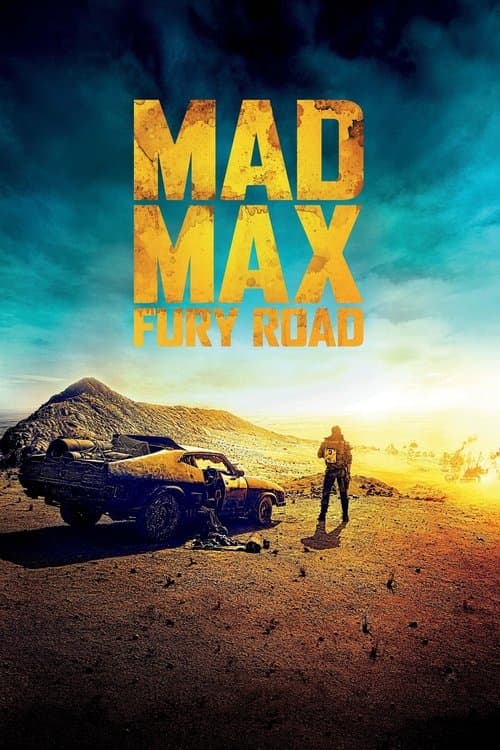 Mad Max: Fury Road (2015) movie poster - 91% on Rotten Tweets