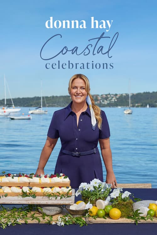 Donna Hay Coastal Celebrations (2026) TV show poster - 50% on Rotten Tweets