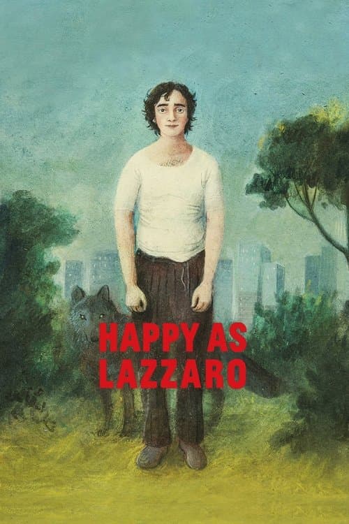 Happy as Lazzaro (2018) movie poster - 100% on Rotten Tweets