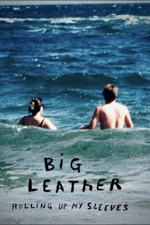 Big Leather: Rolling Up My Sleeves (2026) movie poster