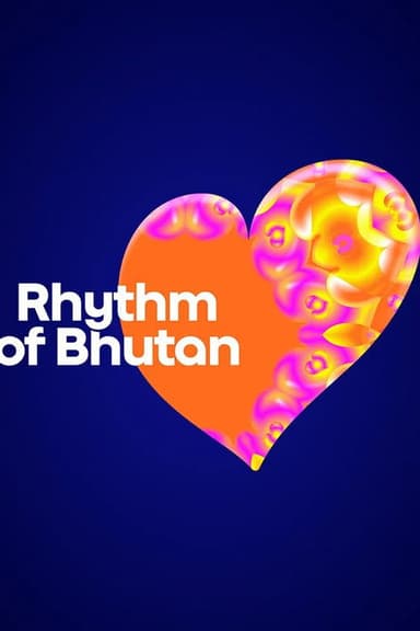 Rhythm of Bhutan (2026) TV show poster