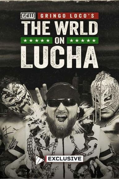GCW: Gringo Loco's The WRLD on Lucha 2026 (2026) movie poster