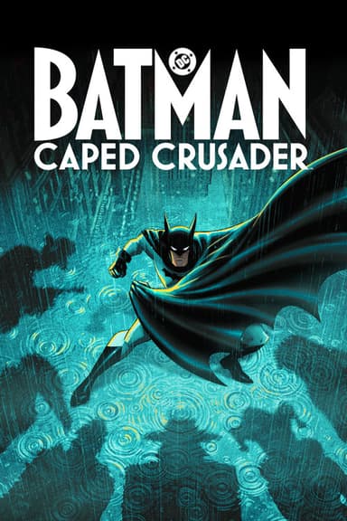 Batman: Caped Crusader (2024) TV show poster